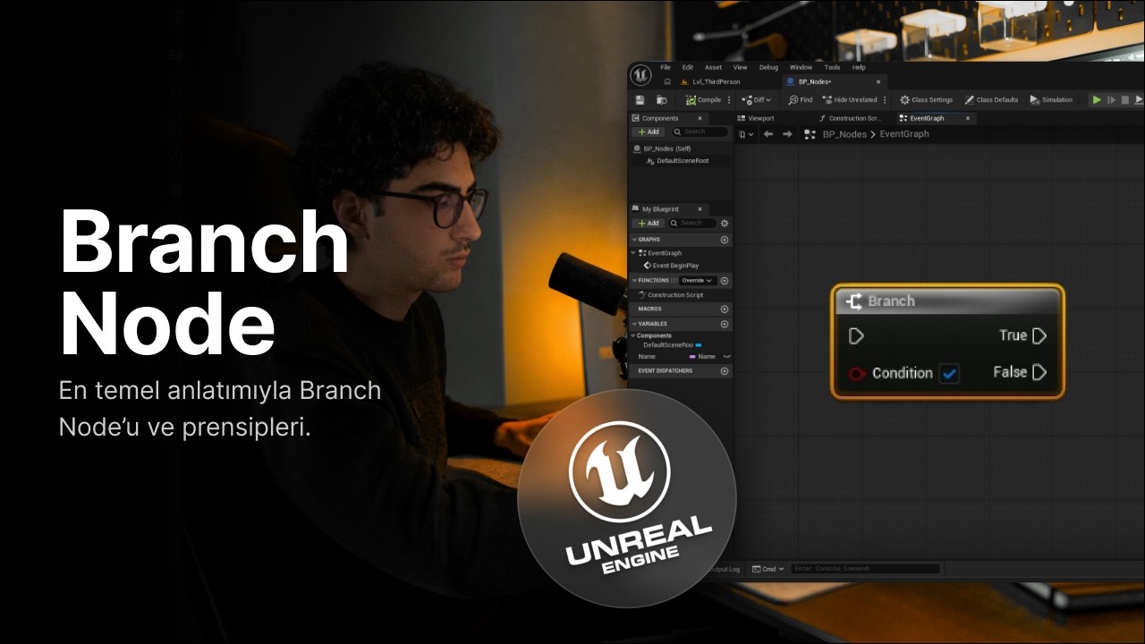 Unreal Engine Blueprint – Branch Node
